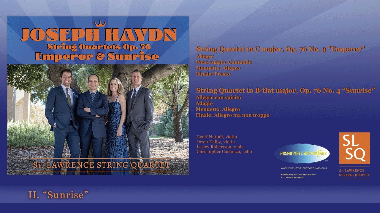 St. Lawrence String Quartet ~ Haydn String Quartet in B flat major Op76 No. 4 Sunrise