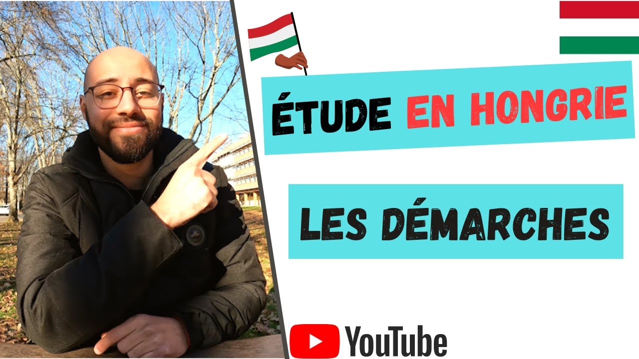 étudier en Hongrie, les démarches à suivre 🇹🇯🇹🇯, الدراسة في المجر ، الإجراءات