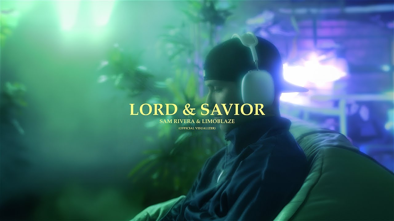 Sam Rivera, Limoblaze - Lord & Savior (Visualizer)