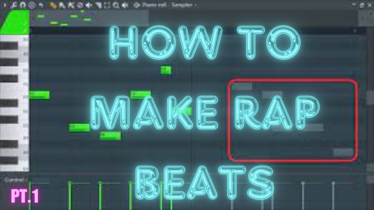 how to make rap beats for beginners in fl studio  PT.1