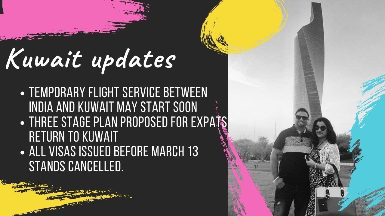 Kuwait updates | Temporary Flight Service Between India and Kuwait & Others