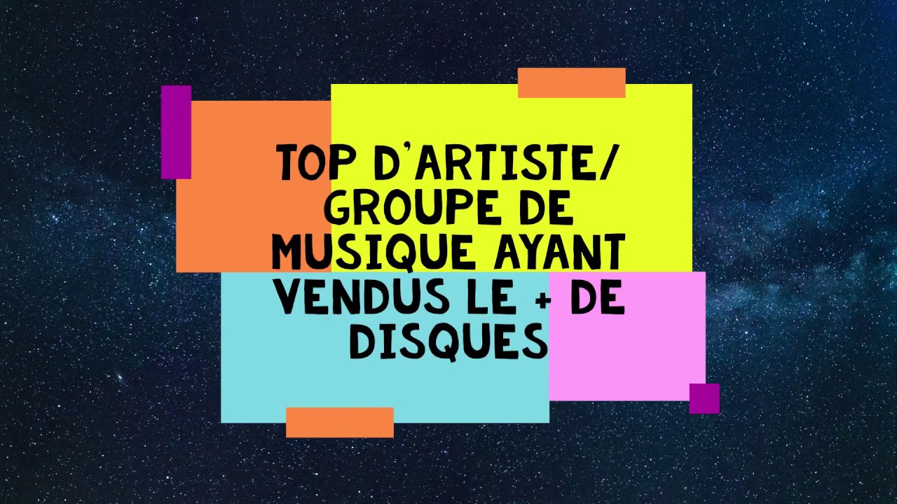 Top de ventes de disques - Quels artistes ont vendus le + de disques ?