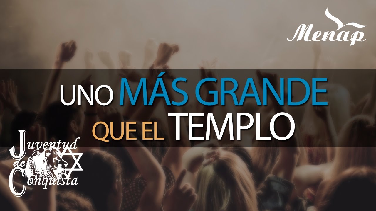 Uno más Grande que el Templo | Juventud de Conquista | Menap [HD]
