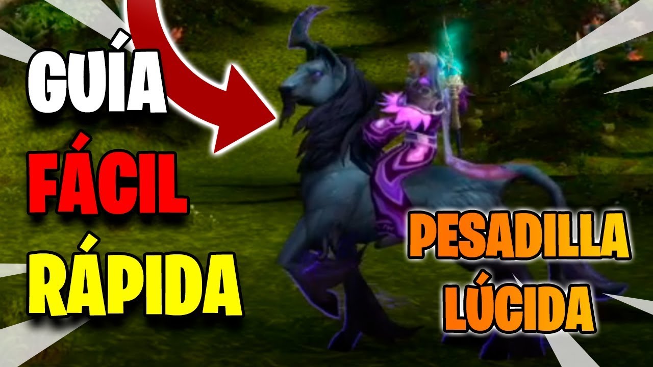 PESADILLA LÚCIDA, COMO OBTENERLA | FACIL Y RAPIDO✅ - GUIAS WOW