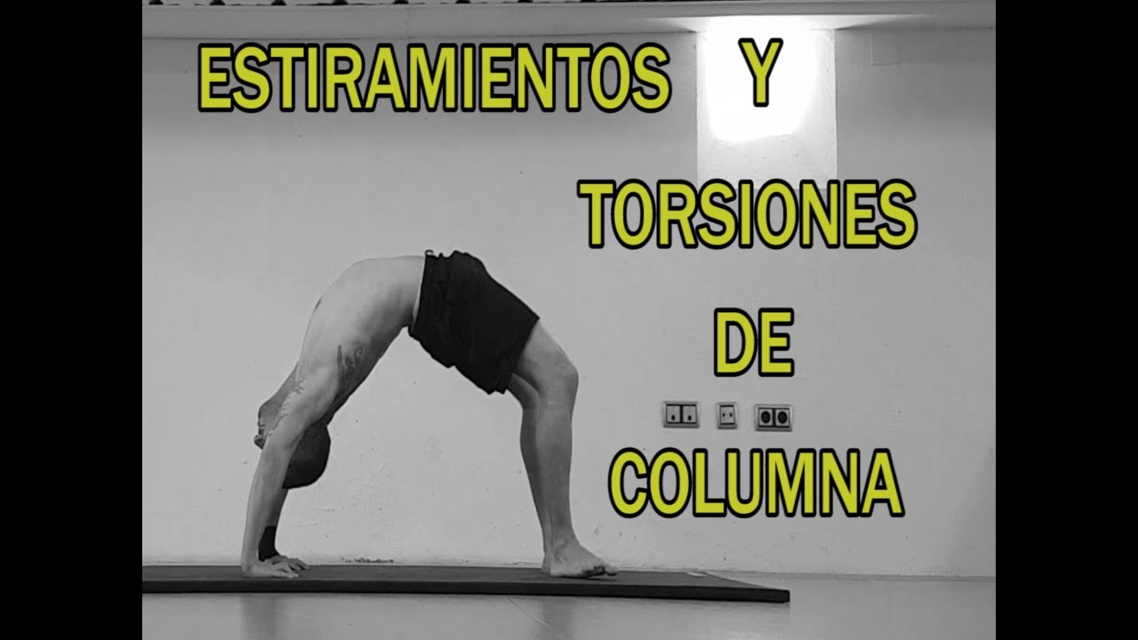 La guía completa de estiramientos || Hiperextensiones y Torsiones de Columna