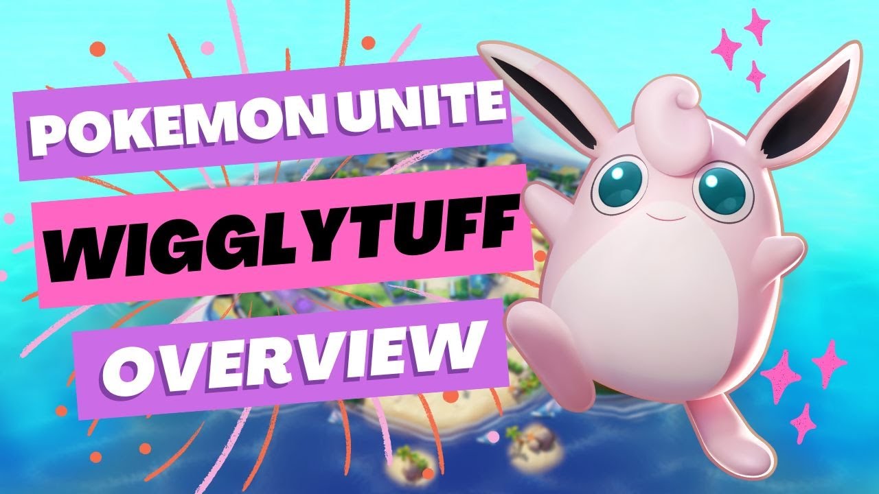 Wigglytuff Guide and Overview! *Pok&eacute;mon Unite Guide*