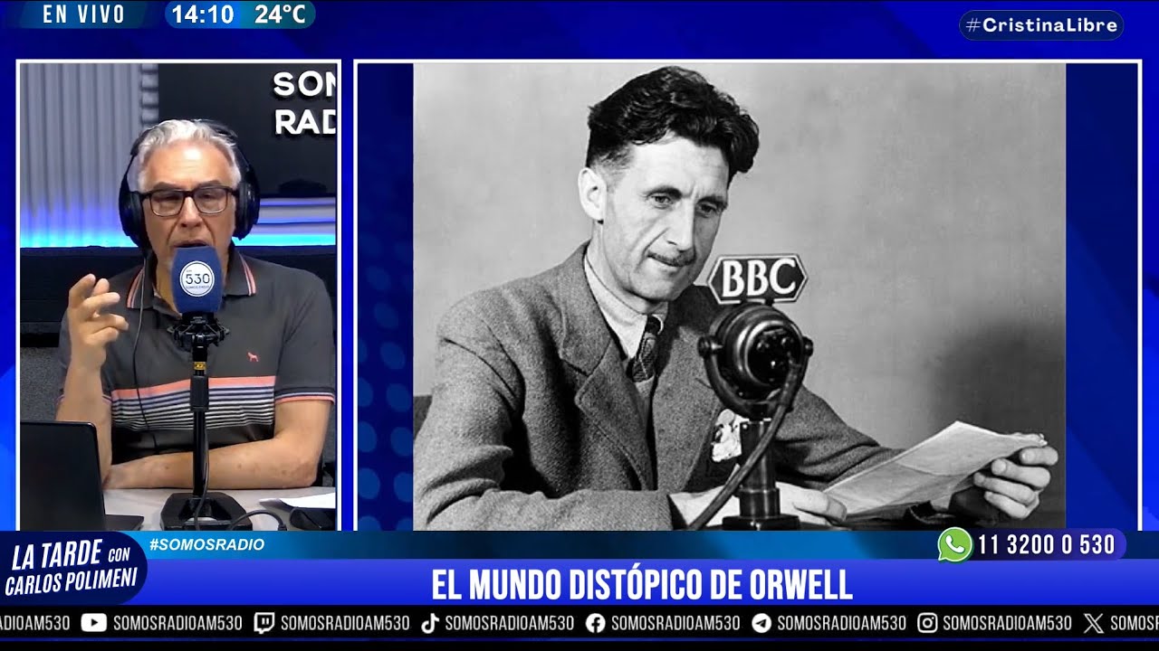 EL MUNDO DISTÓPICO DE ORWELL: LA EDITORIAL DE CARLOS POLIMENI - AM 530