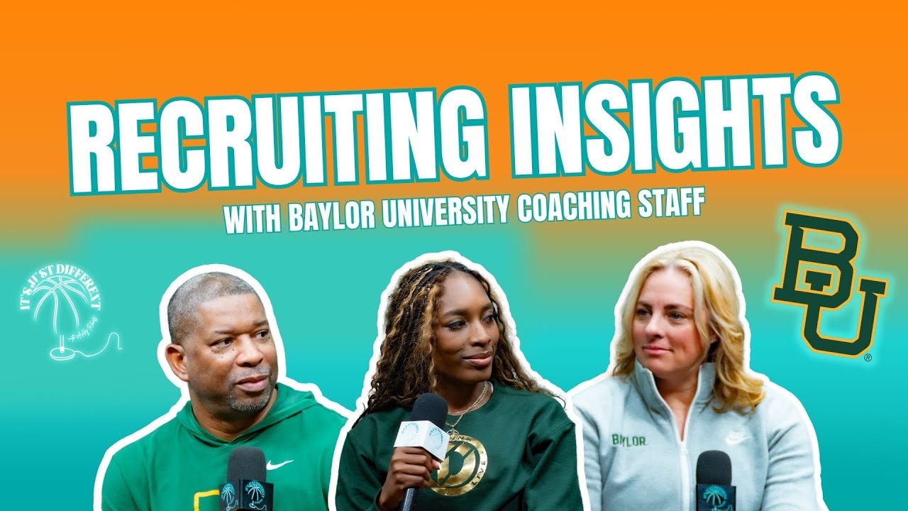 Navigating Basketball Recruitment W/ Baylor Women's Basketball Staff