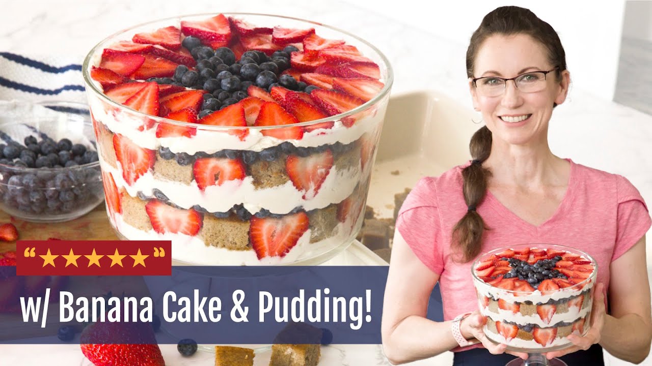 Red White Blue Dessert | Gluten-Free Banana Cake & Pudding Berry Trifle