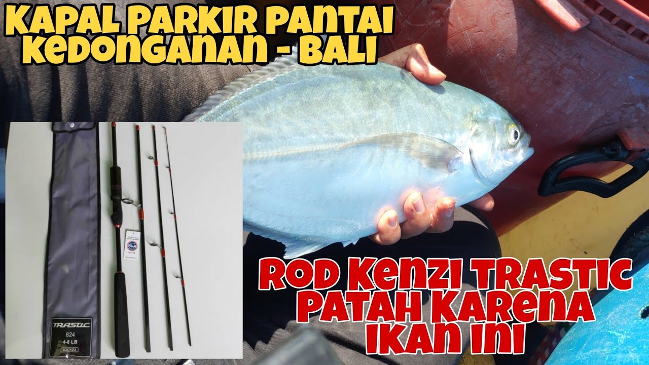 Rod Kenzi Trastic Sampai Patah Strike Keluarga GT