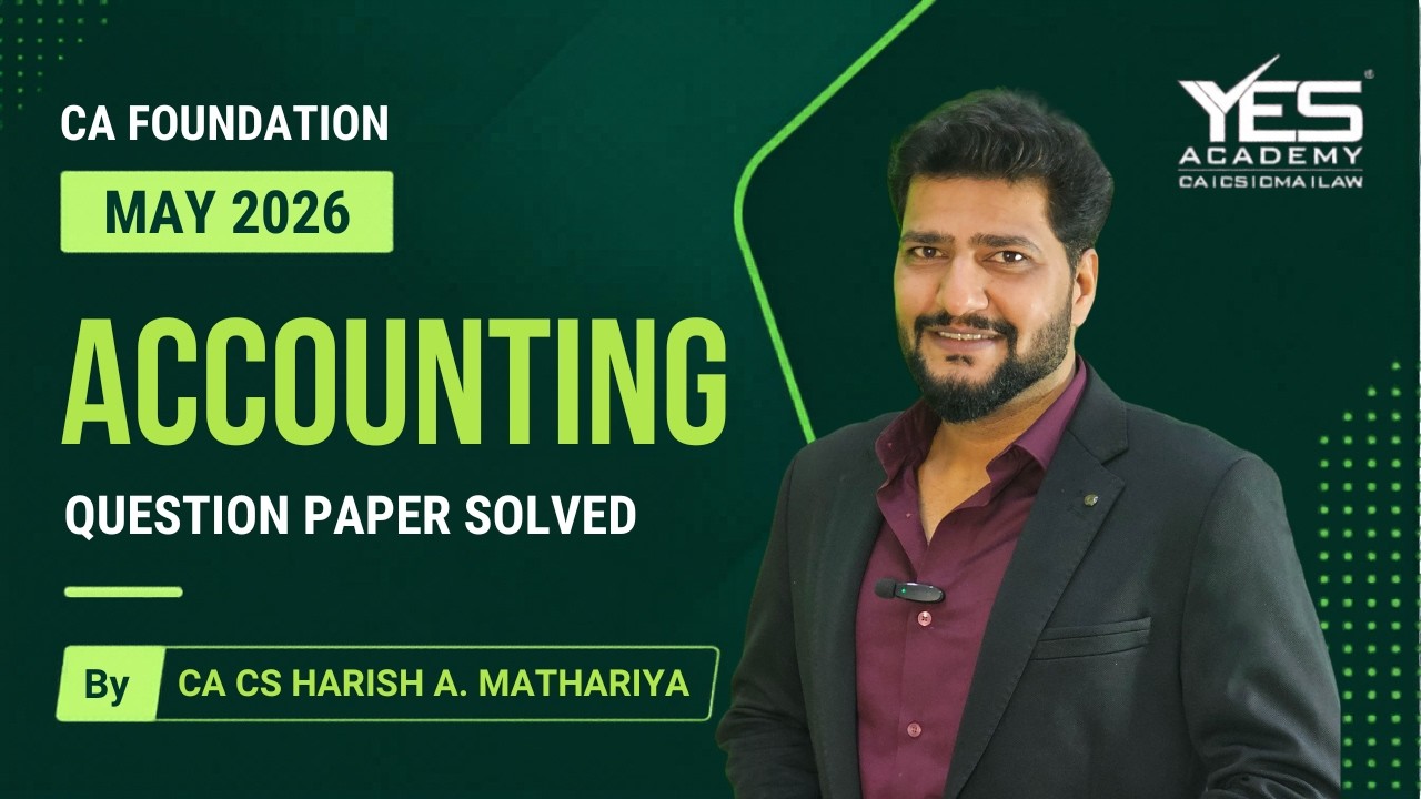 CA Foundation May 2026 Exam Accounting Question Paper Solved by CA CS Harish A Mathariya