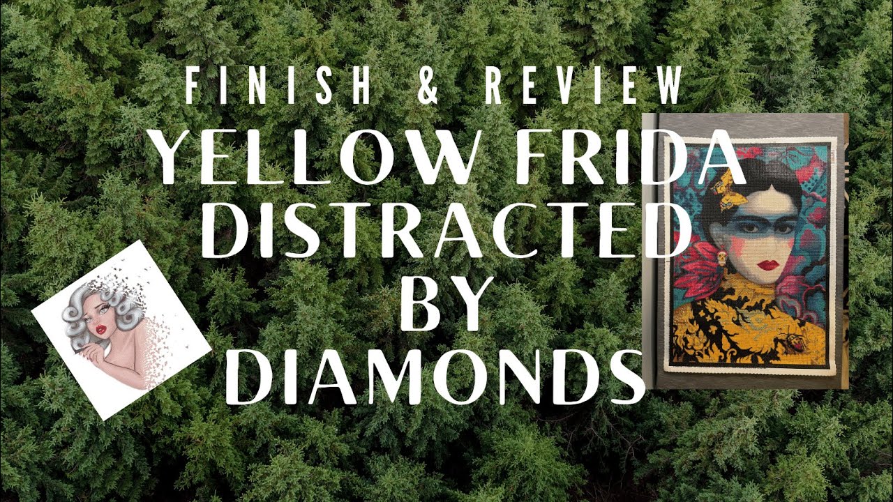 Finish & Review - Yellow Frida - Distracted By Diamonds