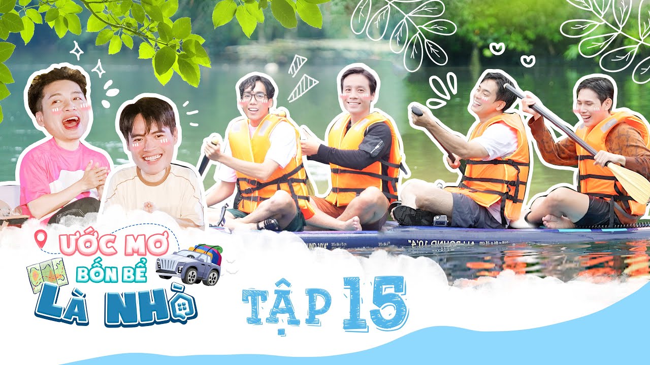 ƯỚC MƠ BỐN BỂ LÀ NHÀ 2 | #15: Hữu Đằng HÔ BIẾN Võ Tấn Phát thành MẸ MA, Quỳnh Lý suýt LĂN XUỐNG NÚI