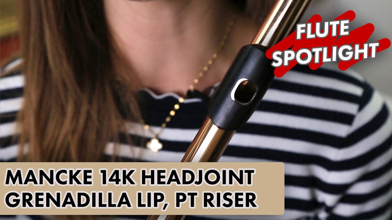Flute Spotlight: Mancke 14k Headjoint with Grenadilla Lip and Platinum Riser