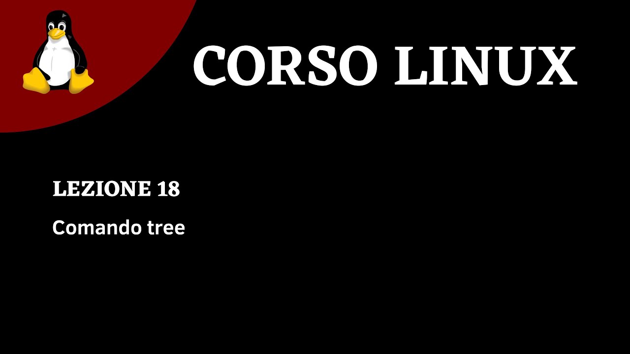 Linux Corso ITA - Lezione 18 - Comando tree (Visualizzare meglio il filesystem)
