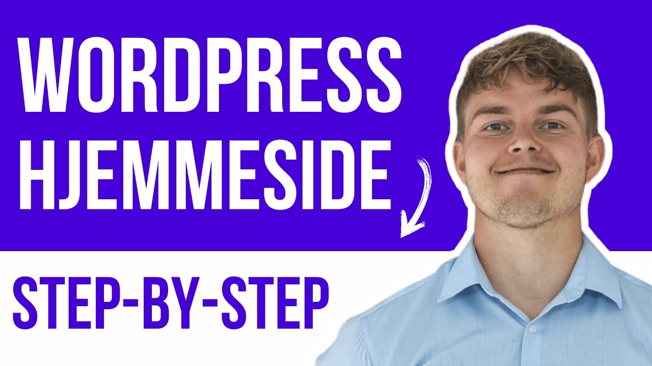 Hvordan laver man en hjemmeside i Wordpress - Lav din første hjemmeside (15 TRIN)