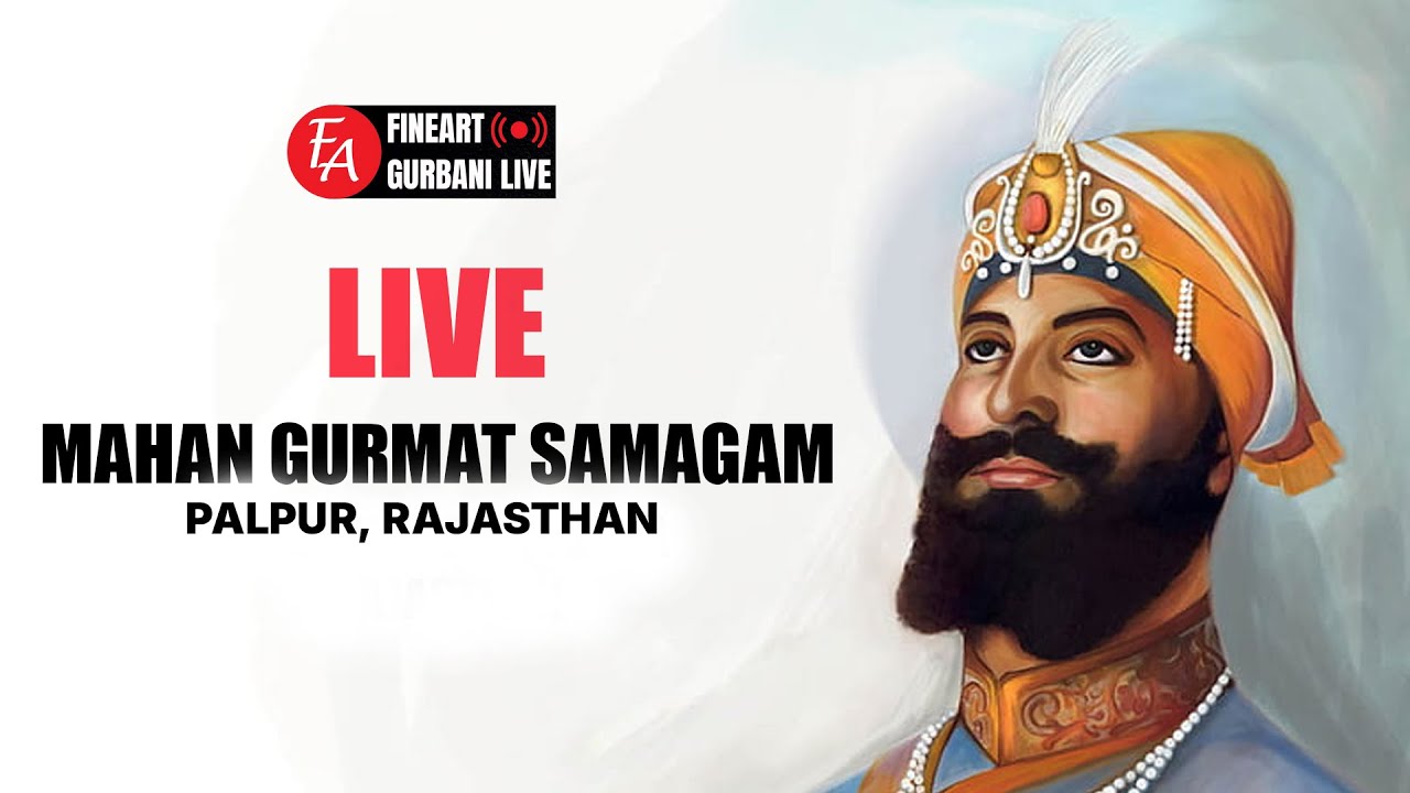 🔴 LIVE - Mahan Gurmat Samagam, Palpur, Rajasthan | Live Telecast