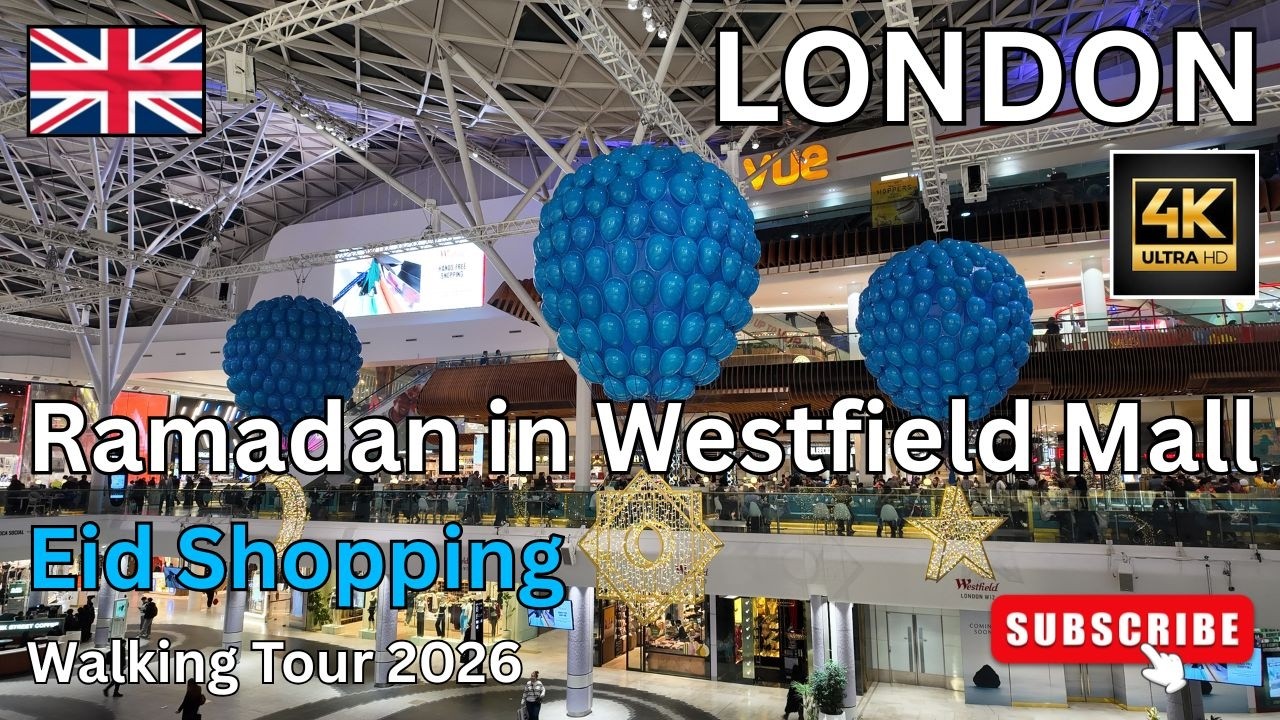 LONDON [4K] Amazing Westfield Eid Ramadan Shopping Walking Tour 2026 #viral #trending #viralvideo