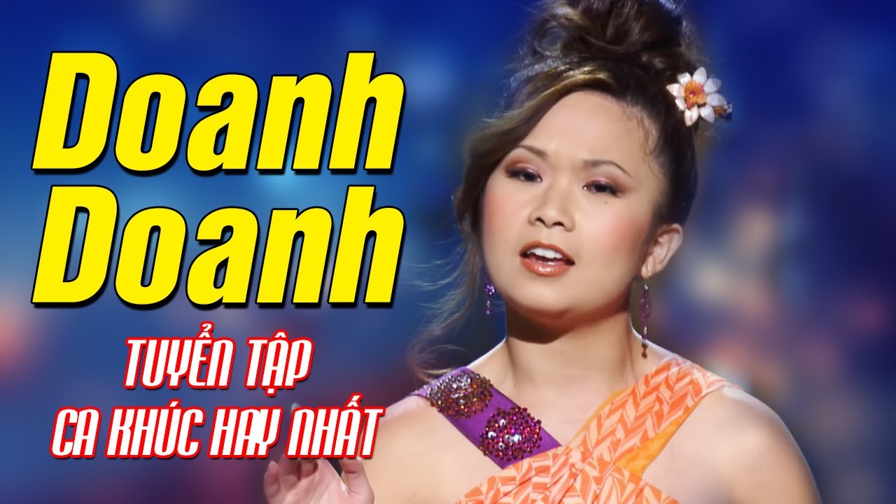 Tuyển Tập Những Ca Khúc Hay Nhất của Doanh Doanh - Lk Bóng Đêm, Nắng Chiều, Tình Yêu Ôi Tình Yêu