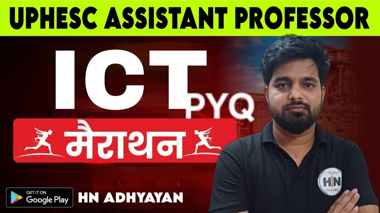 Uphesc GS | ICT PYQ (PART1)|  Assistant Professor Gs Class | HN Adhyayan