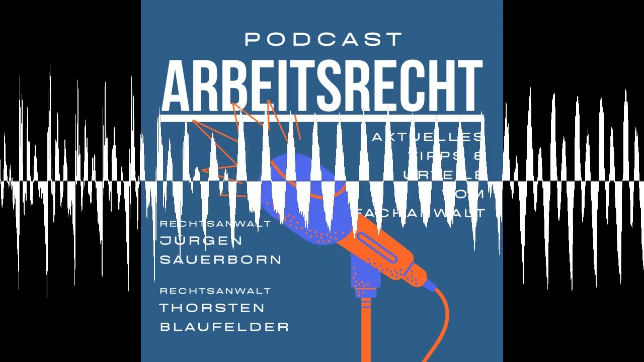 38. Verhaltensbedingte Kündigung - Podcast-Arbeitsrecht.de