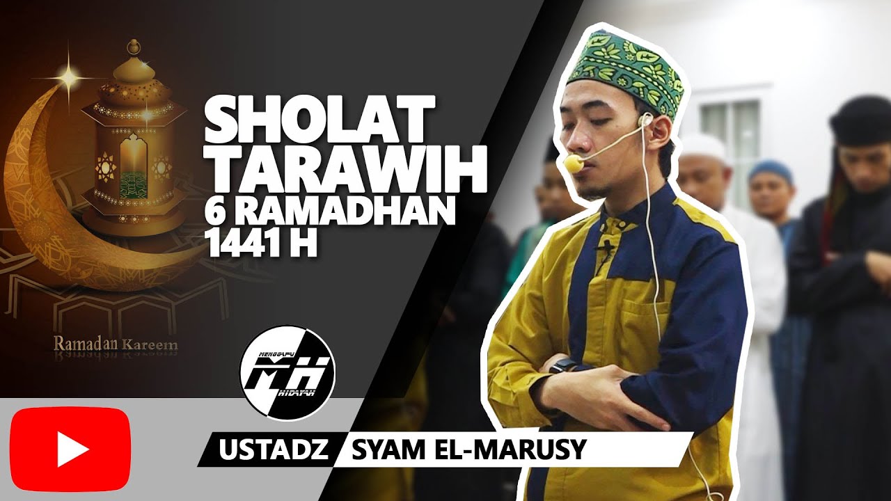 SHOLAT TARAWIH RAMADHAN Menyentuh Hati- Imam: Ustadz Syam El-Marusy