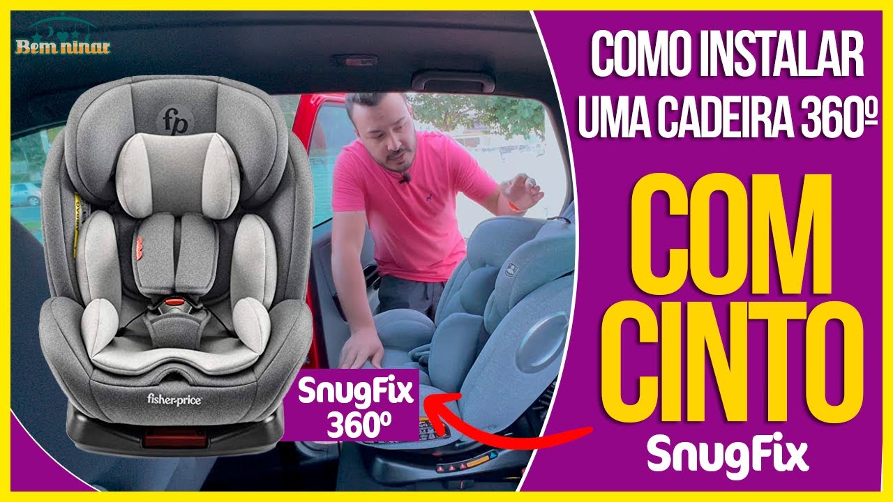 COMO INSTALAR A CADEIRA SNUGFIX 360º COM CINTO  - BEM NINAR