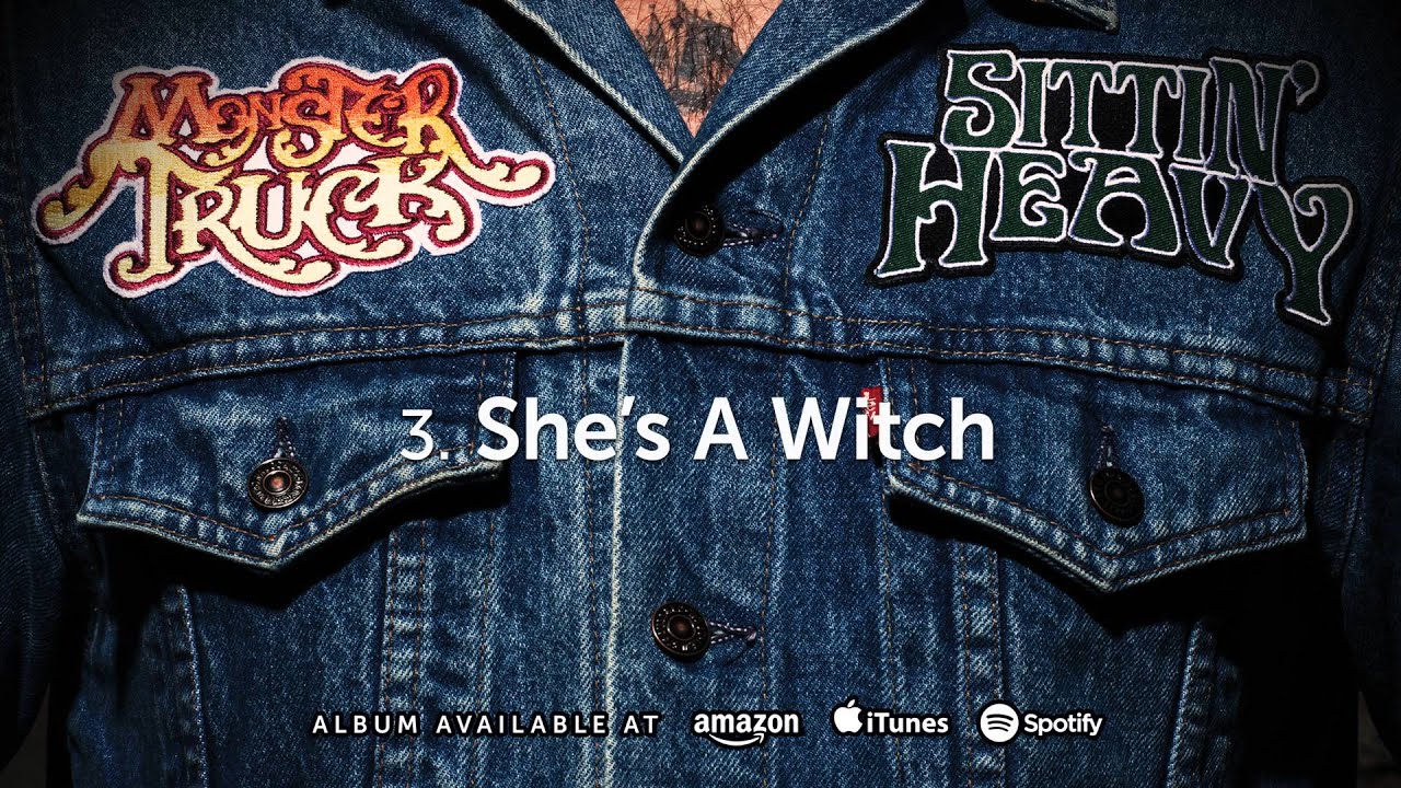 Monster Truck - She's A Witch (Sittin' Heavy) 2016