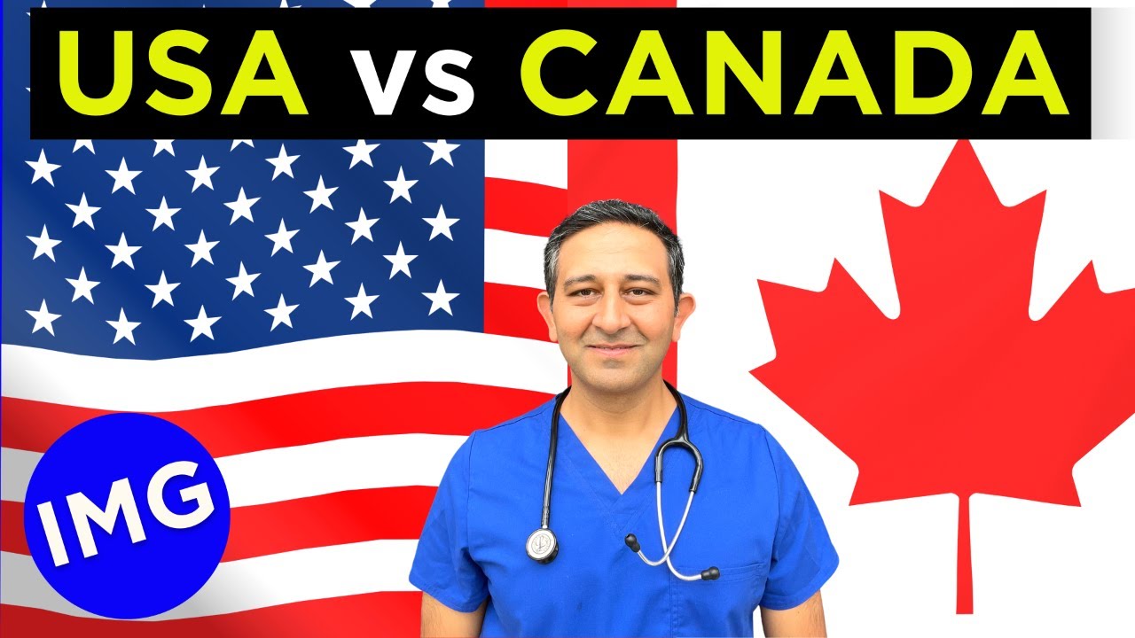 Which Country Is Best for an IMG Doctor | USA vs. Canada