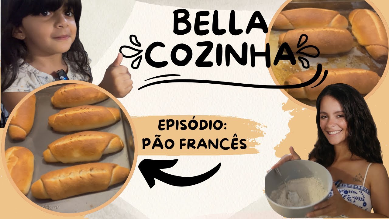 Bella Cozinha Episódio: Pão Francês 