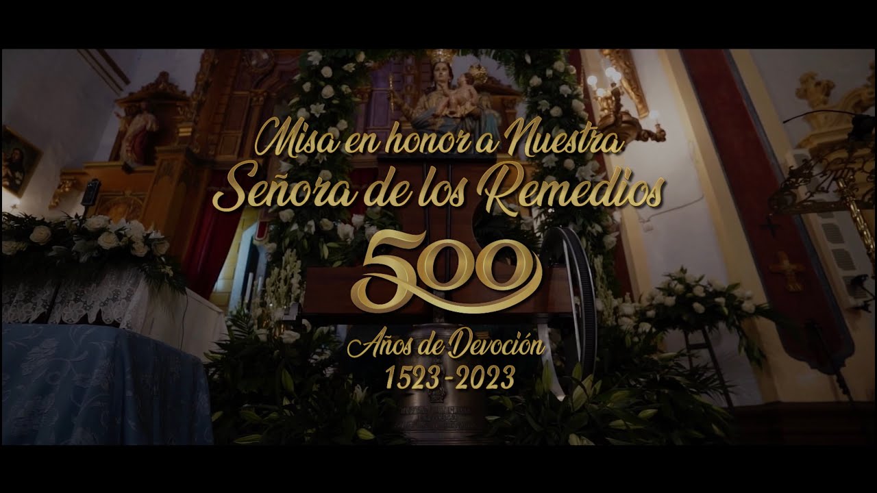 SOLEMNE MISA JUBILAR EN HONOR A NUESTRA PATRONA LA SANTÍSIMA VIRGEN DE LOS REMEDIOS PLIEGO 2024