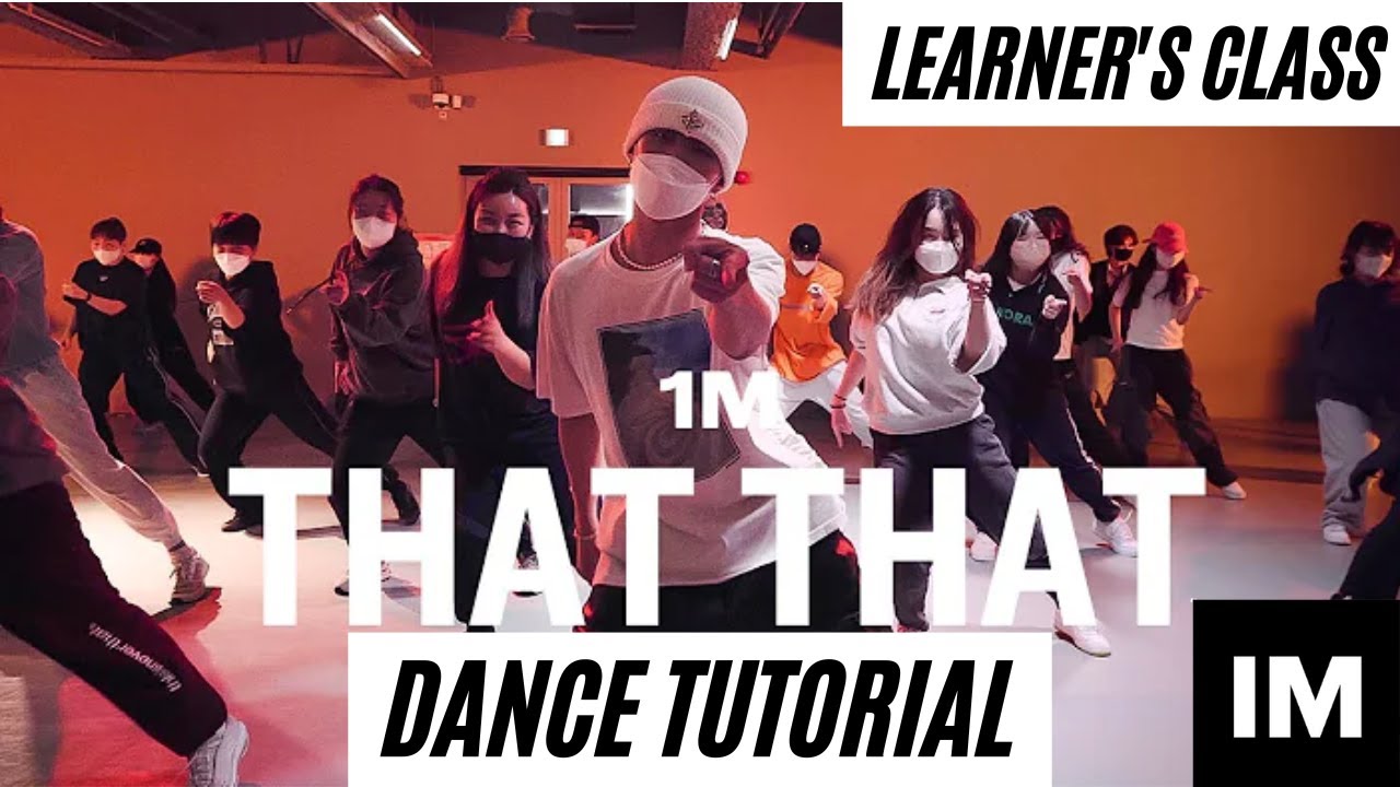 Dance Tutorial/ PSY - That That (prod. & feat. SUGA of BTS) / 1 Million Studio/ Learner&rsquo;s Class