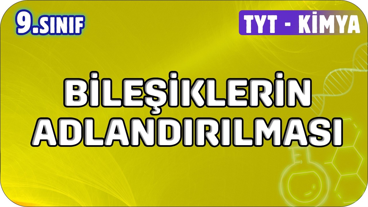 Bileşiklerin Adlandırılması | 9. Sınıf Kimya #2026