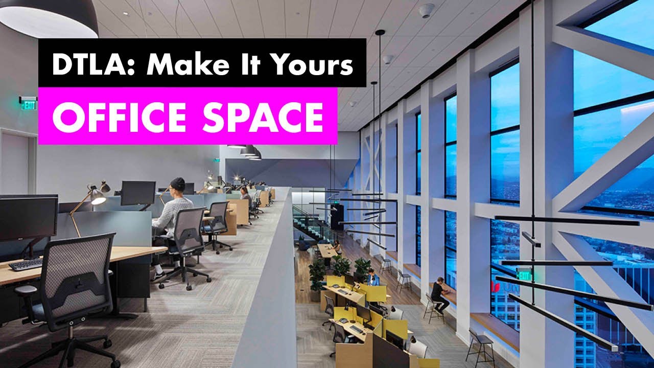 DTLA Make It Yours - Office Space