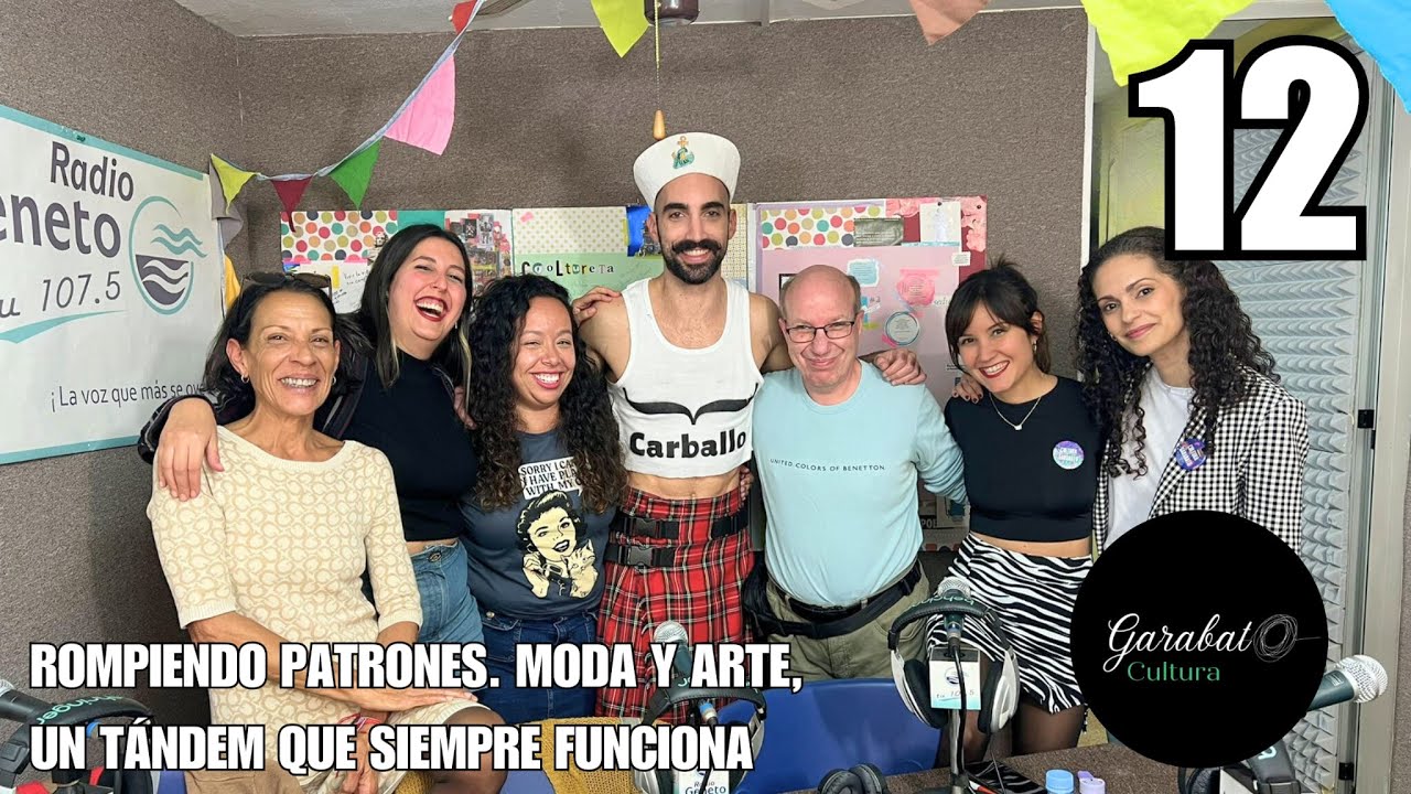 Cultura Garabato EP. 12 Rompiendo Patrones. Moda y arte, un t&aacute;ndem que siempre funciona