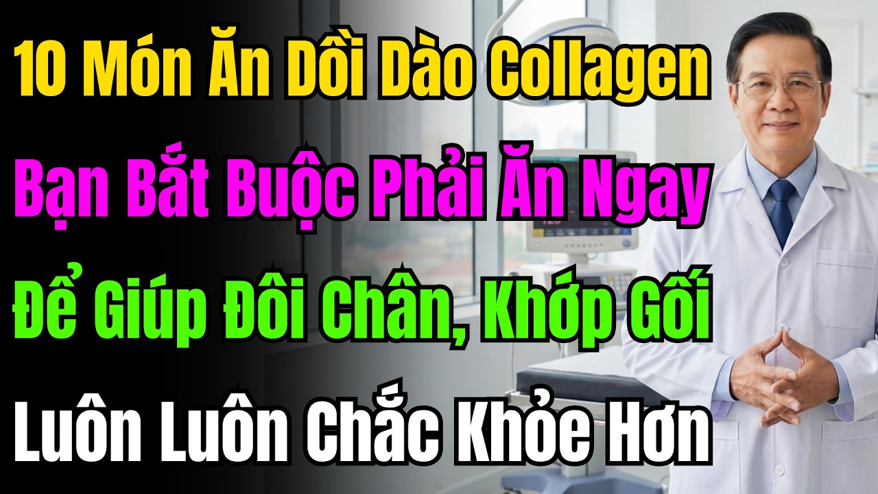 Tạm Biệt Đau Nhức! 10 Món Giàu Collagen Cần Bổ Sung Để Chân Và Khớp Khỏe Mạnh Hơn Mỗi Ngày Nhé