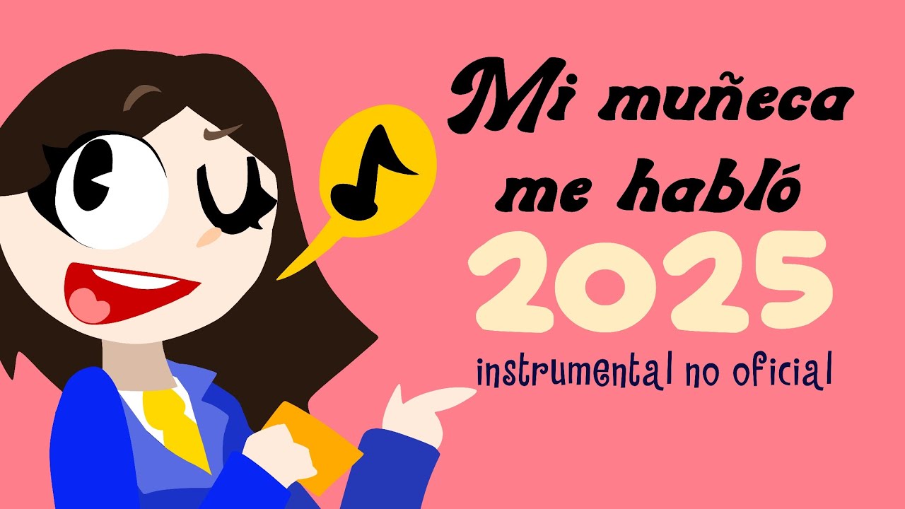 31 minutos - Mi muñeca me habló 2025 (instrumental no oficial)