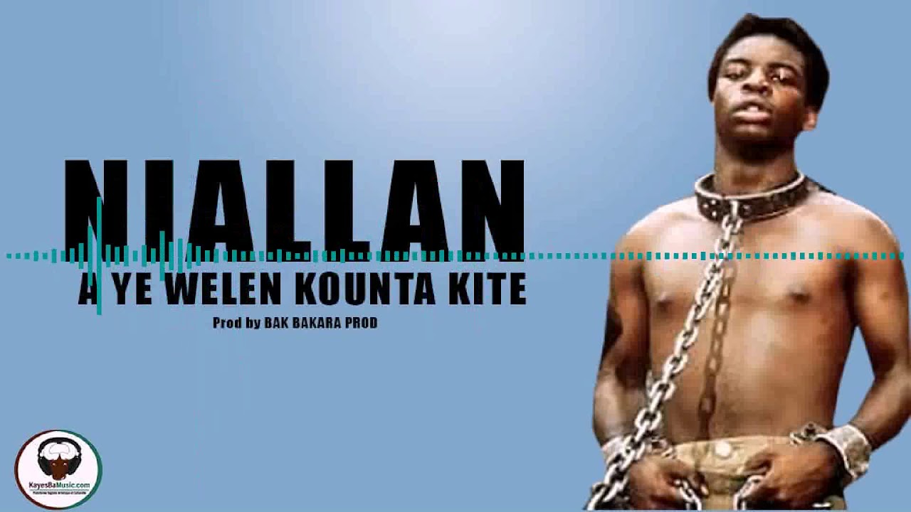 NIALLAN  - A YE WELEN KOUTA KINTE (Audio)