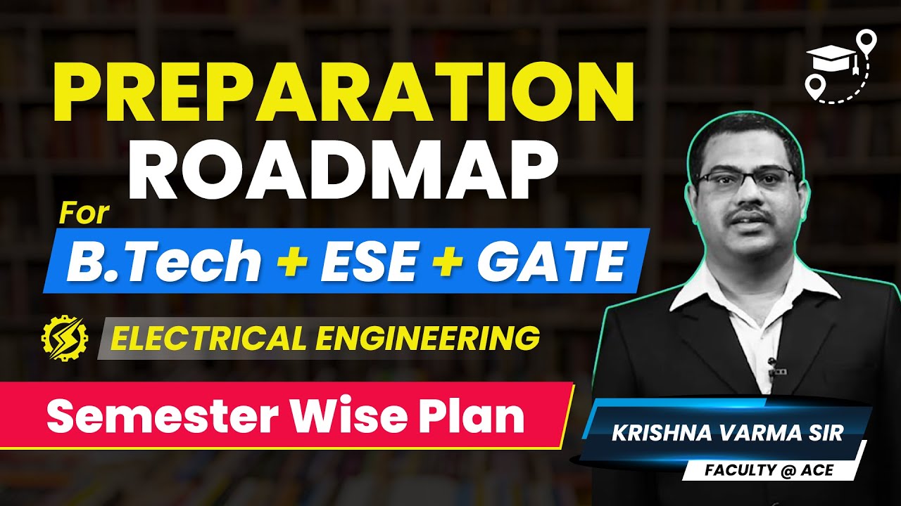 План подготовки к экзаменам B.Tech + ESE + GATE по электротехнике | Семестровый план | Кришна Варма