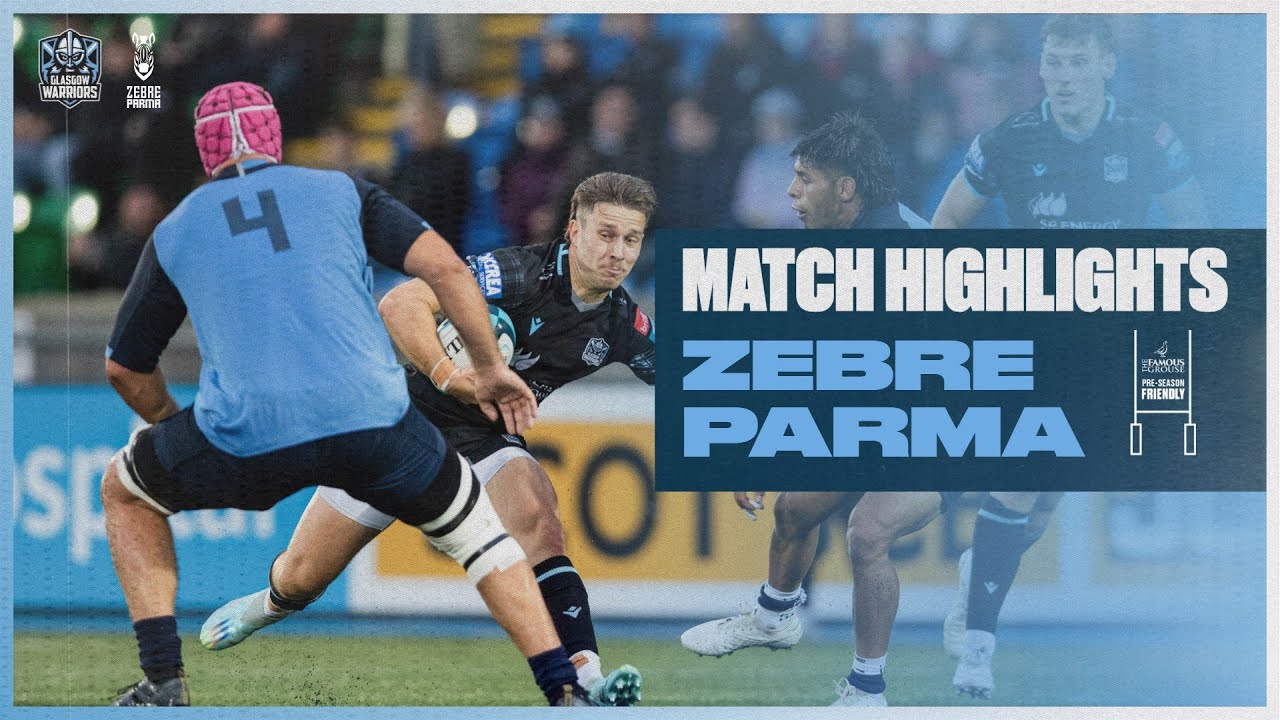 Match Highlights | Glasgow Warriors v Zebre Parma | 30 September 2023
