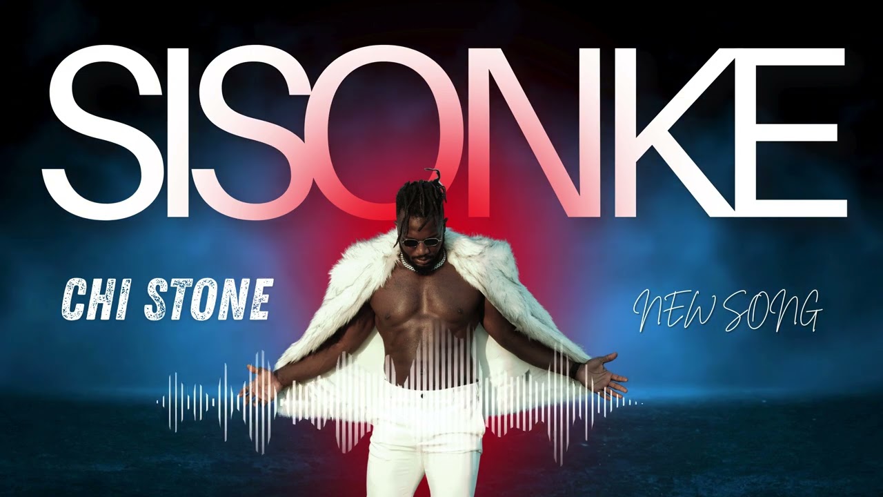 CHI STONE - SISONKE (official audio)
