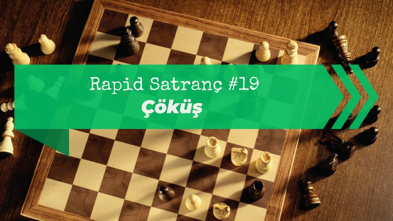 Rapid Satranç #19 | Psikolojik Üstünlük + Zaman Baskısı