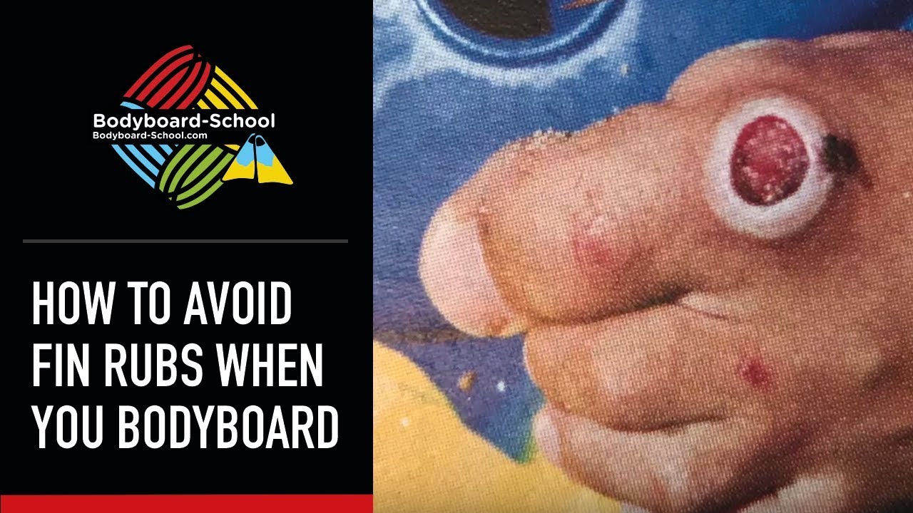 How to Avoid Fin Rubs When You Bodyboard