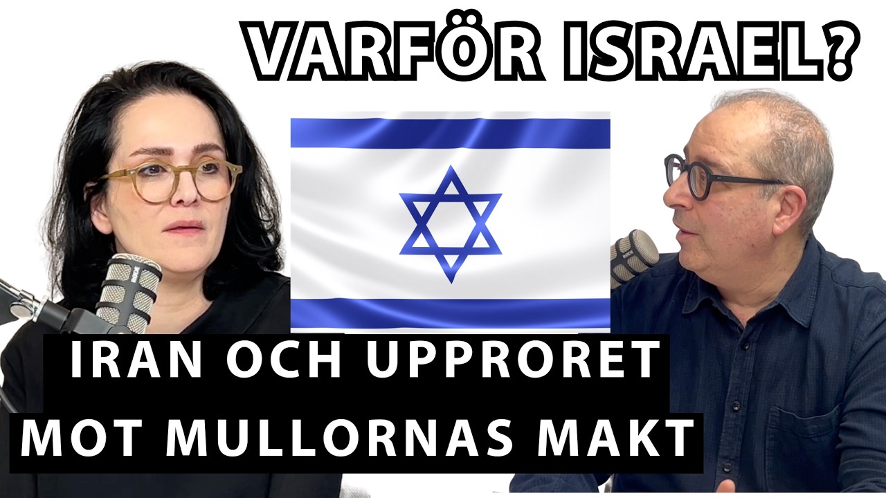 Varför Israel? #15 Iran och upproret mot mullornas makt