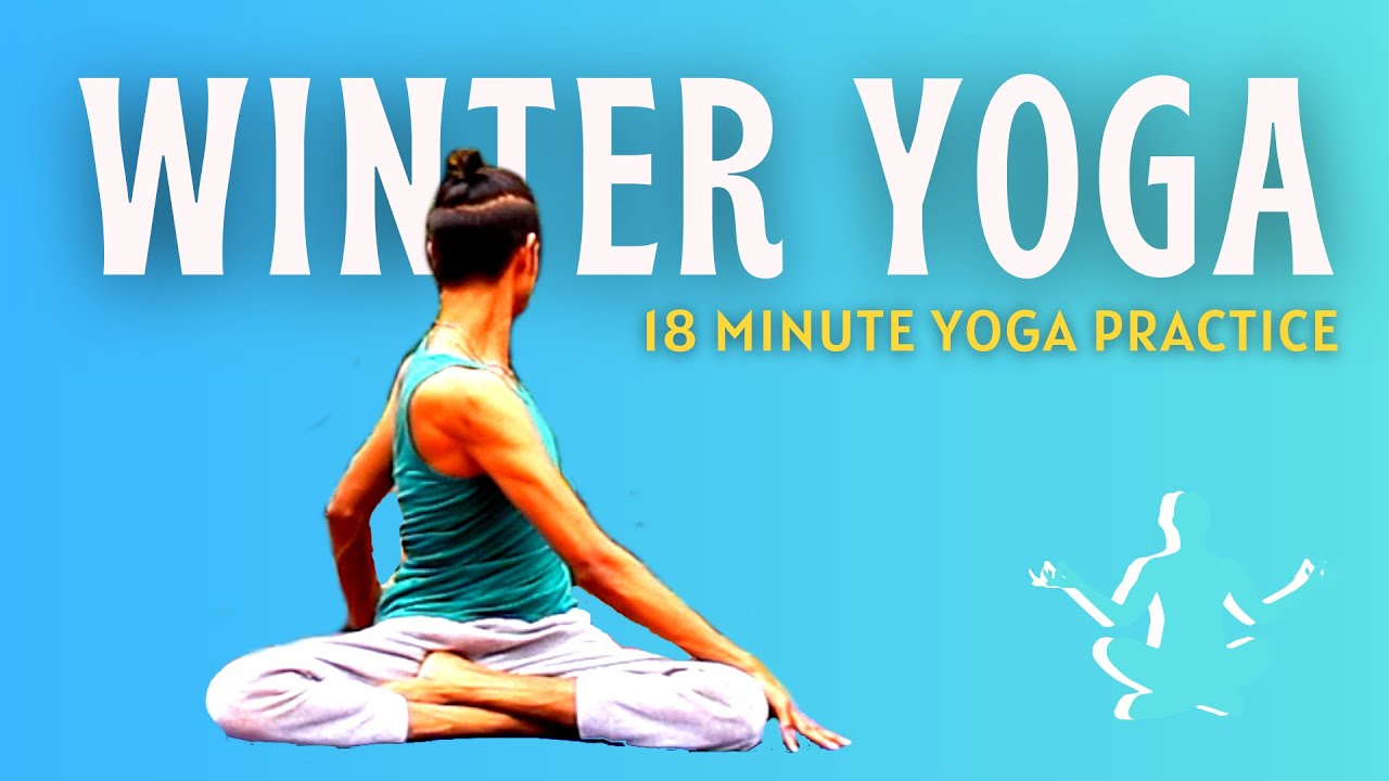 Winter Yoga Routine | 18 minute Yoga Practice | Yoga with Amit