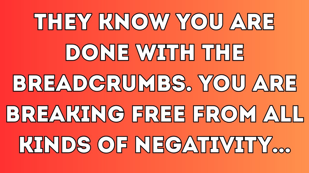 🛑Today god message | They know you are done with the breadcrumbs. You are... | 