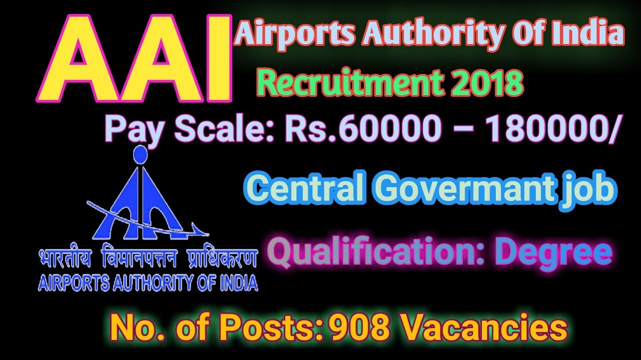 AAI Recruitment 2018 908 Junior Executive|TAMIL WAY 2 JOBS