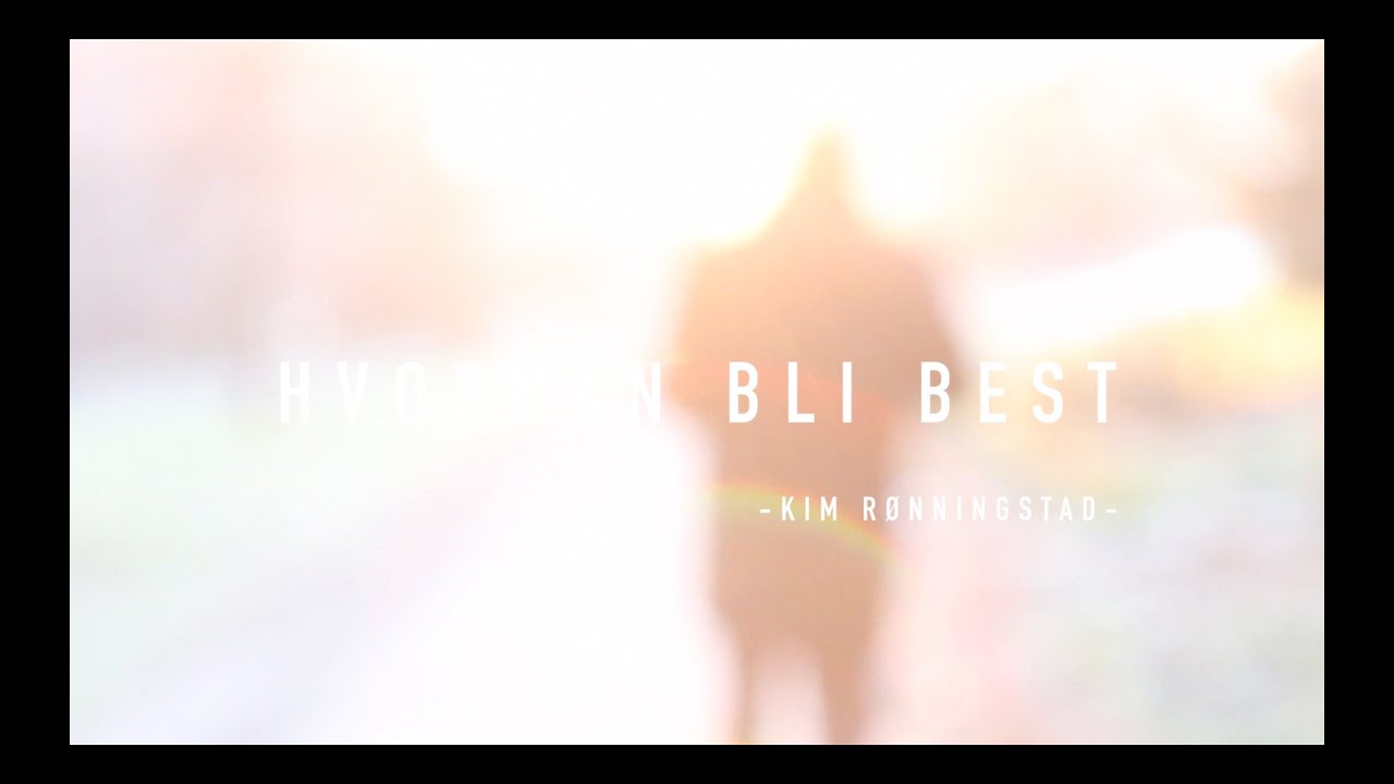 Hvordan bli best - Kim Rønningstad