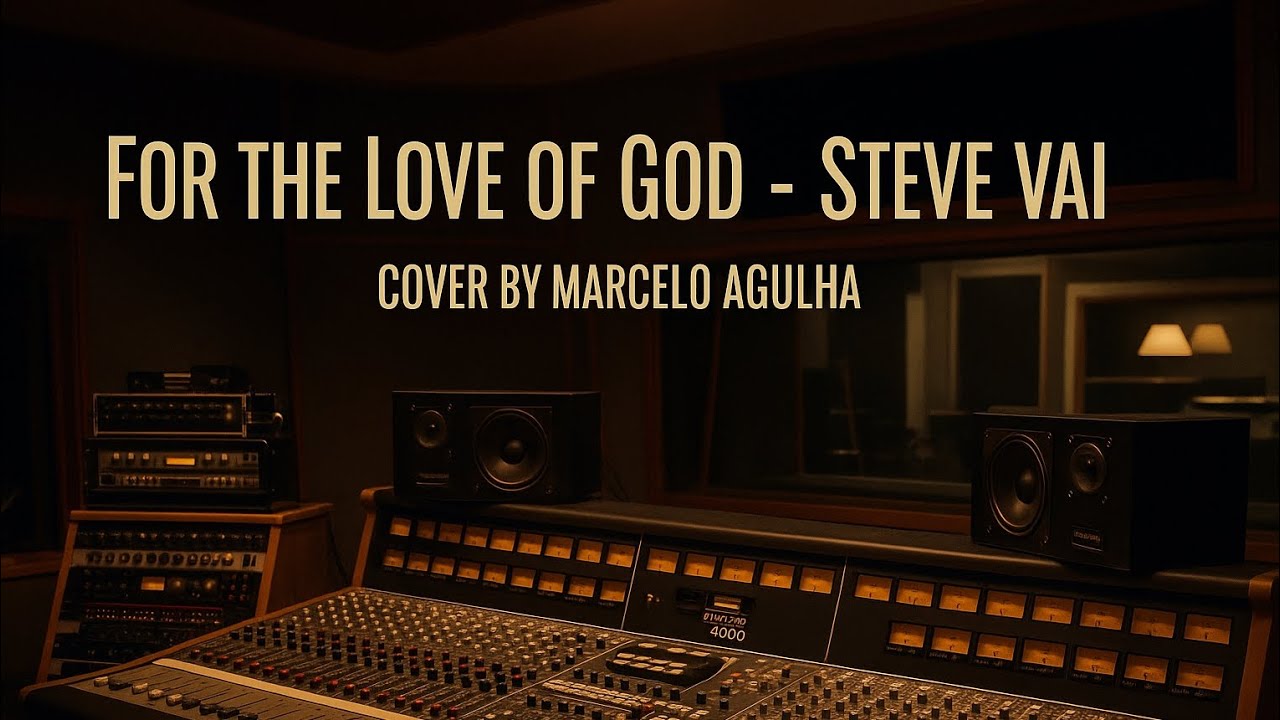 🎸 For The Love Of God — Steve Vai (Cover) Marcelo Agulha