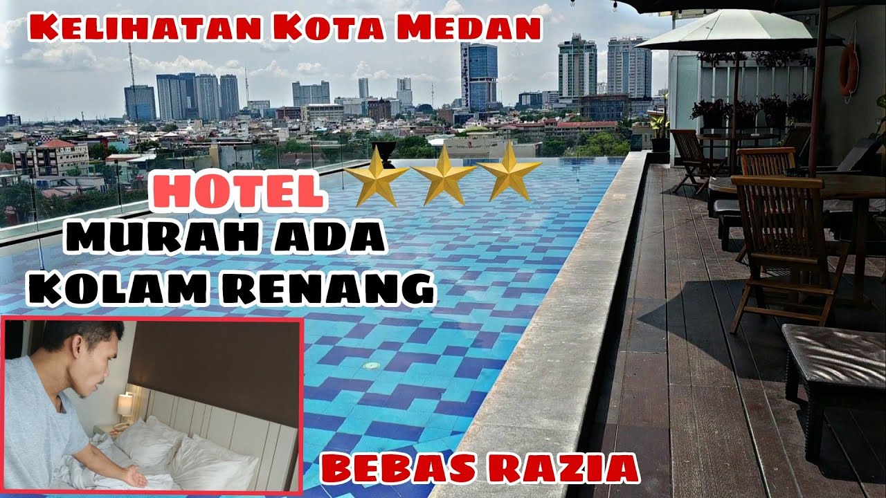 RIVIEW HOTEL BEBAS RAZIA DI MEDAN-ADA KOLAM RENANGNYA😲😲